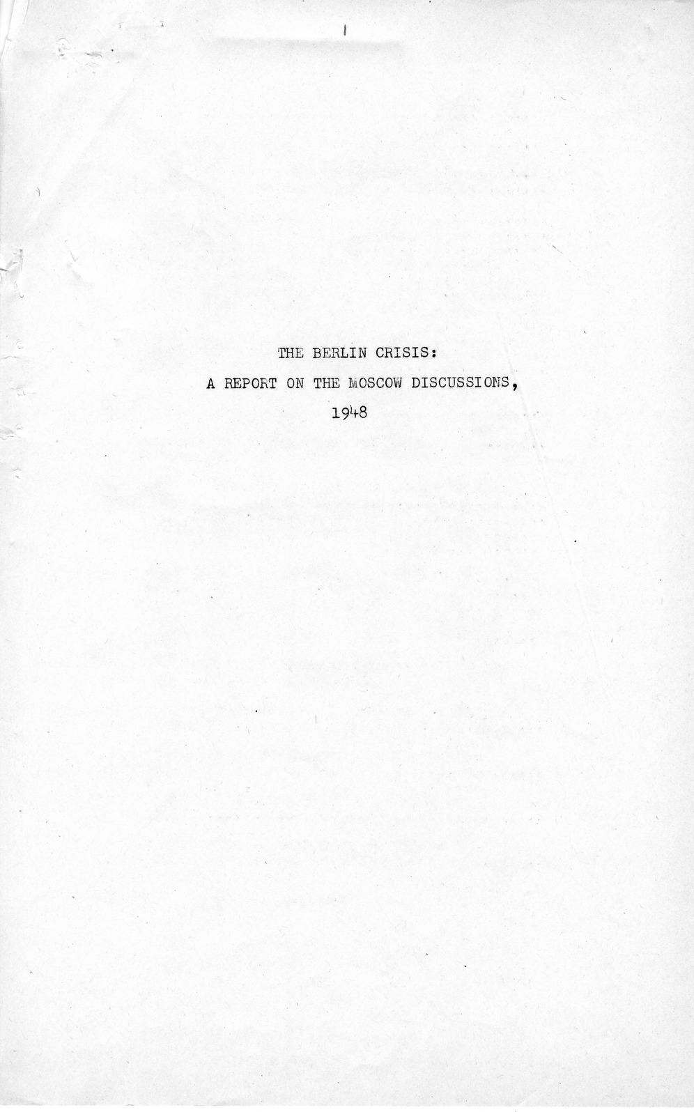 Press Release, The Berlin Crisis: A Report on the Moscow Discussions, 1948