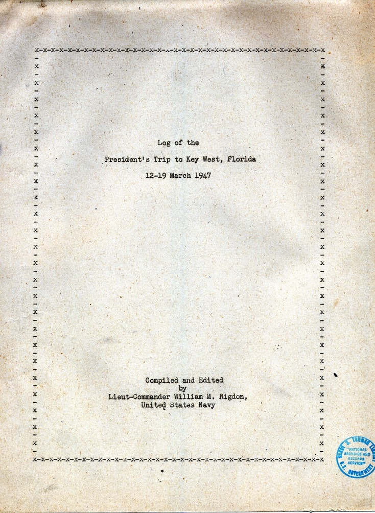 Log of President Harry S. Truman's Second Vacation to Key West, Florida