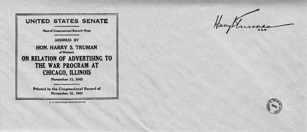 Speech of Senator Harry S. Truman in the United States Senate On Relation of Advertising to the War Program at Chicago, Illinois
