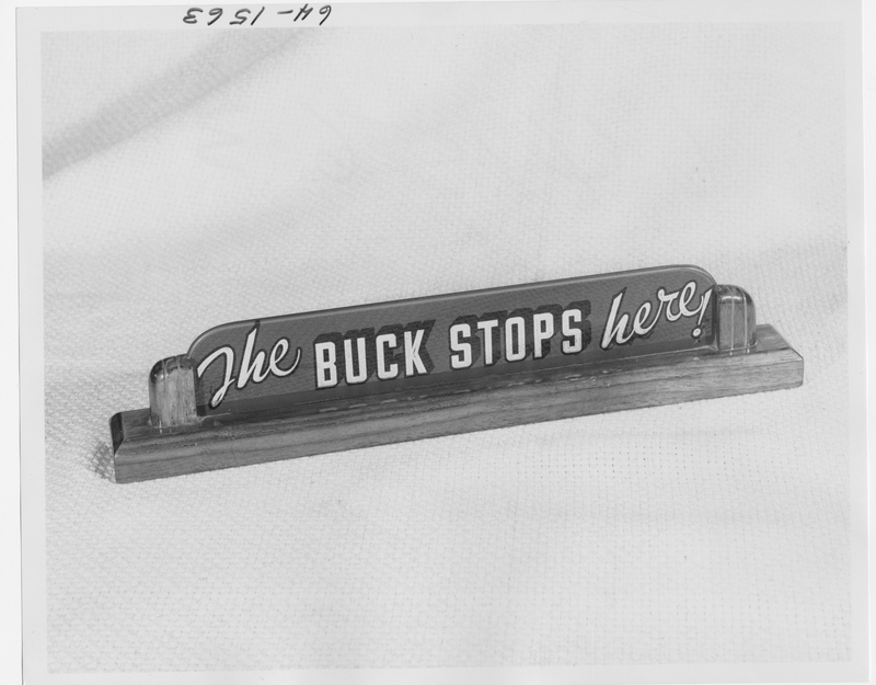 The Buck Stops Here | Harry S. Truman